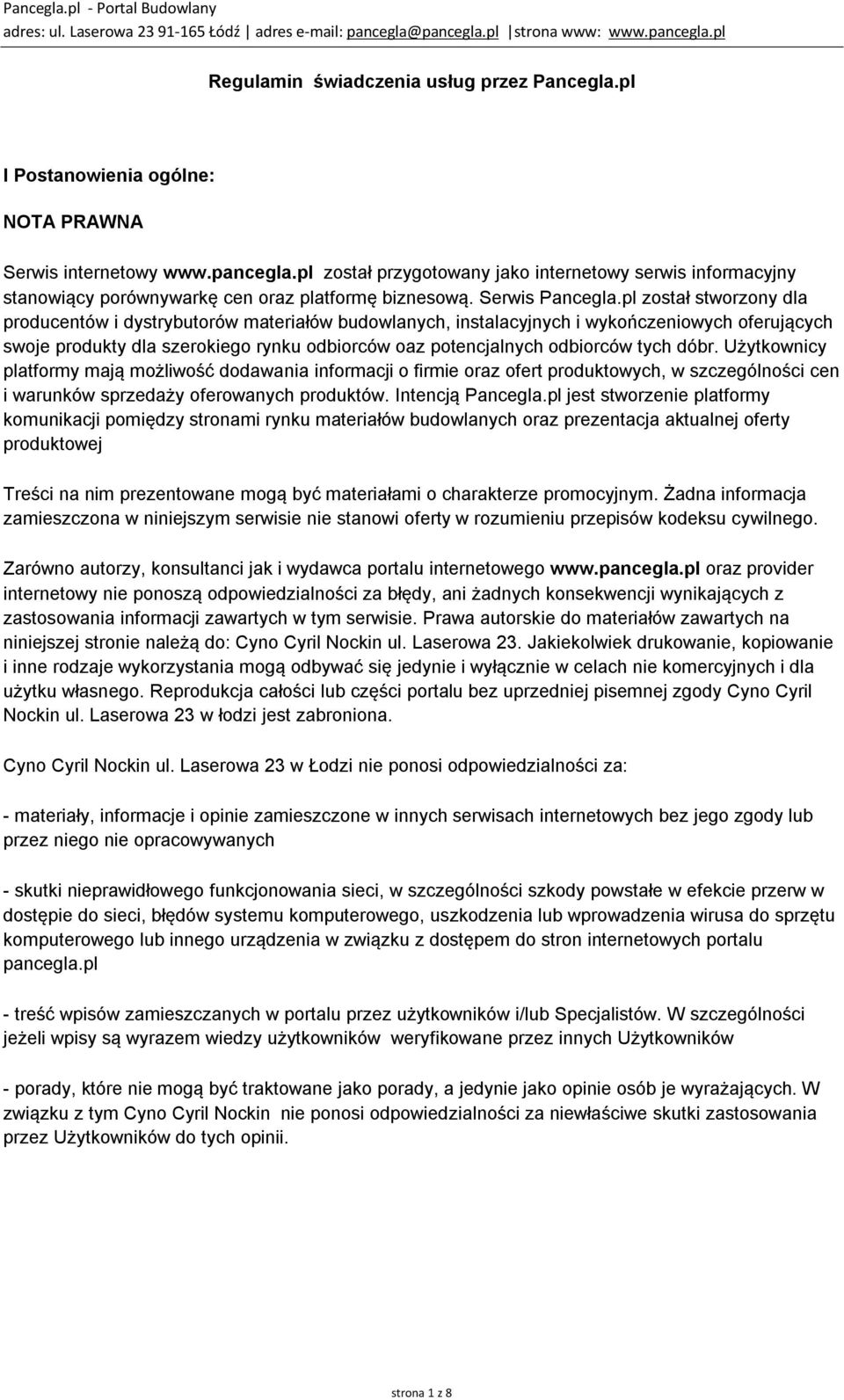 pl został stworzony dla producentów i dystrybutorów materiałów budowlanych, instalacyjnych i wykończeniowych oferujących swoje produkty dla szerokiego rynku odbiorców oaz potencjalnych odbiorców tych