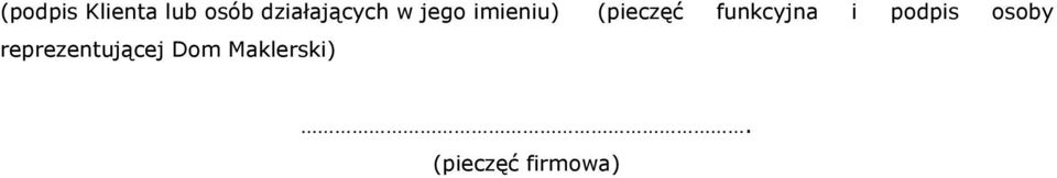 (pieczęć funkcyjna i podpis osoby