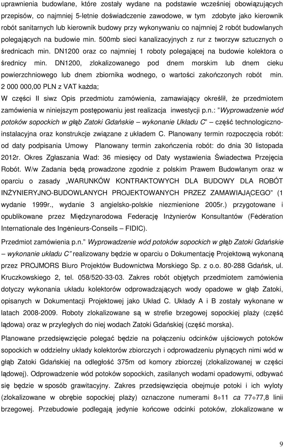 DN1200 oraz co najmniej 1 roboty polegającej na budowie kolektora o średnicy min.