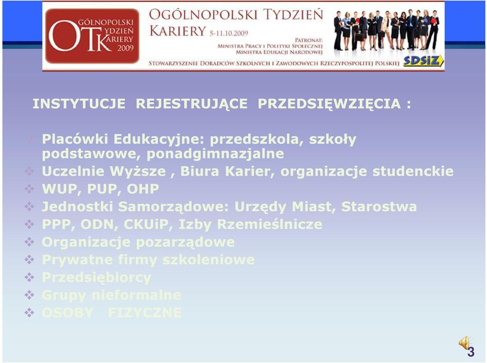 PUP, OHP Jednostki Samorządowe: Urzędy Miast, Starostwa PPP, ODN, CKUiP, Izby