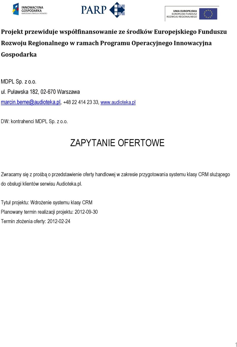 systemu klasy CRM służącego do obsługi klientów serwisu Audioteka.pl.