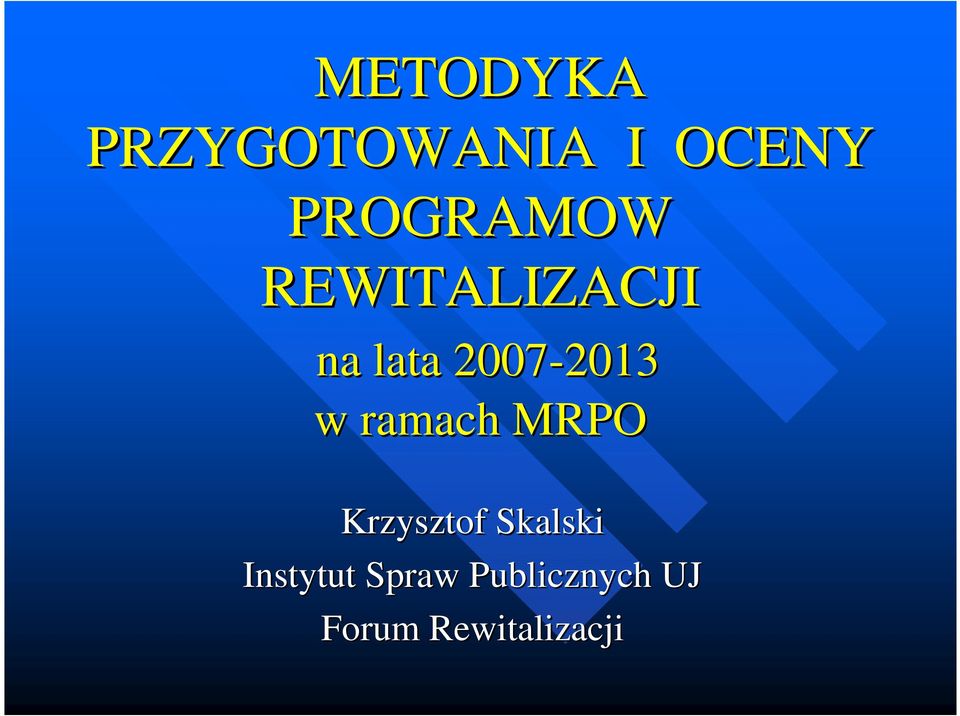 2007-2013 2013 w ramach MRPO Krzysztof