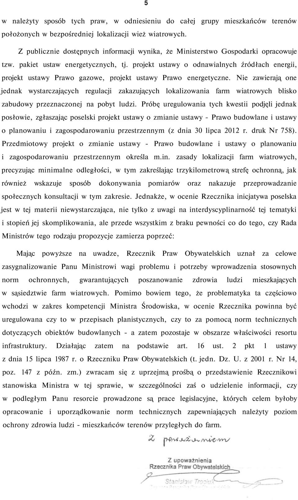 projekt ustawy o odnawialnych źródłach energii, projekt ustawy Prawo gazowe, projekt ustawy Prawo energetyczne.