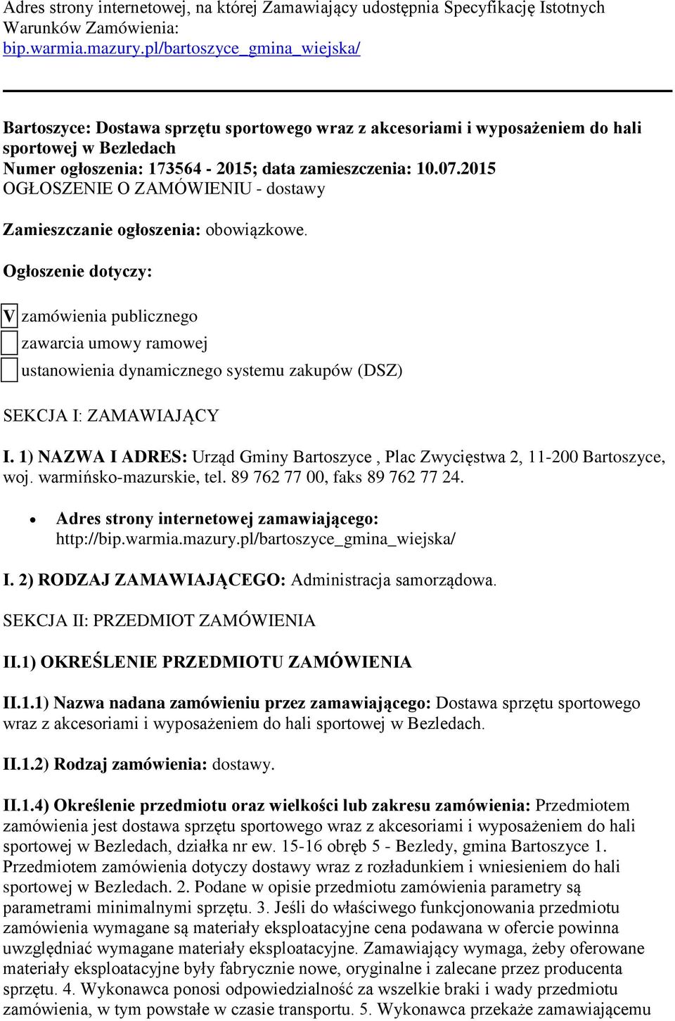 2015 OGŁOSZENIE O ZAMÓWIENIU - dostawy Zamieszczanie ogłoszenia: obowiązkowe.
