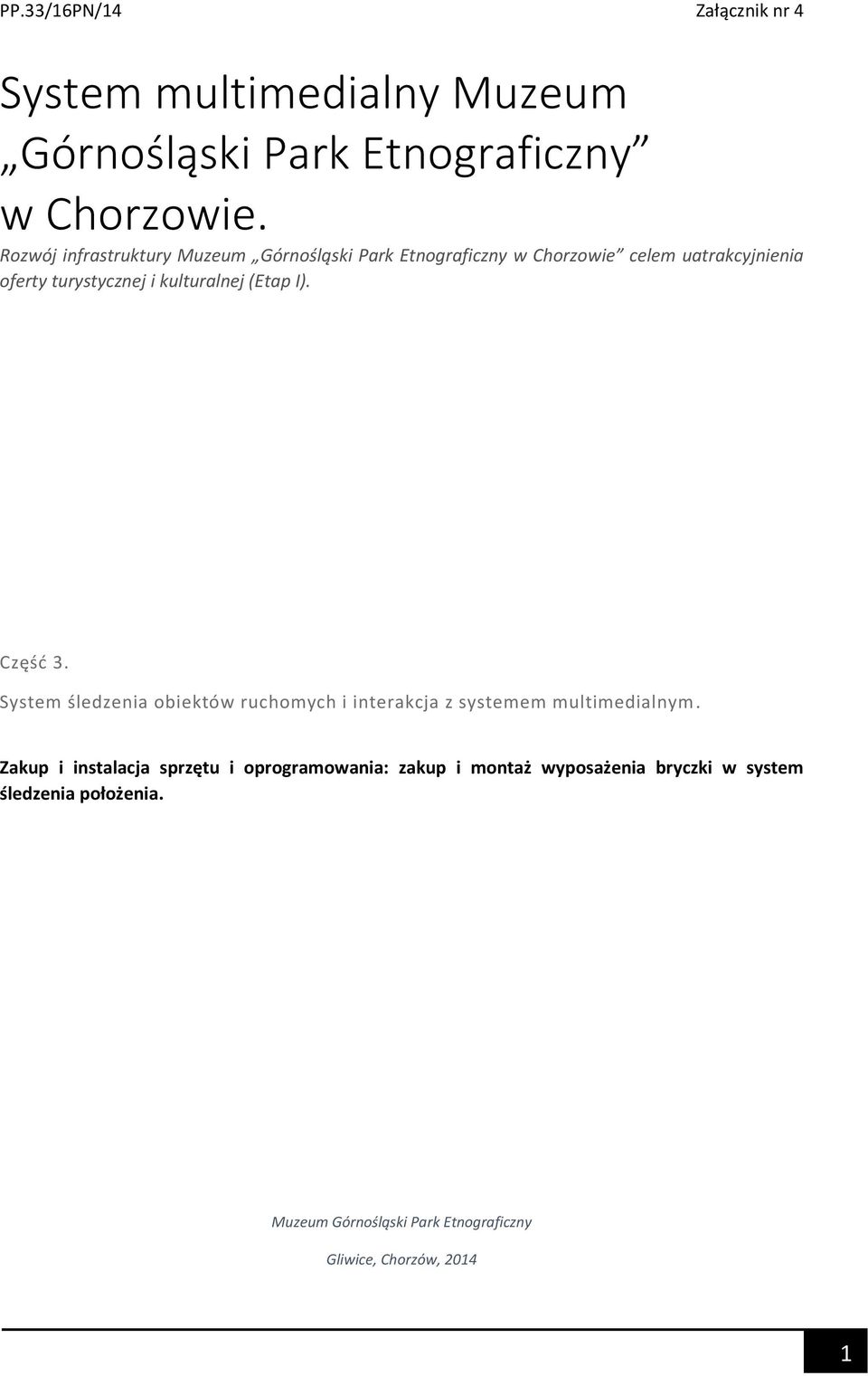 kulturalnej (Etap I). Część 3. System śledzenia obiektów ruchomych i interakcja z systemem multimedialnym.