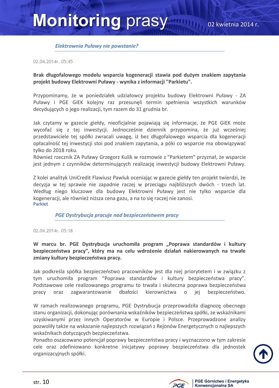 Przypominamy, że w poniedziałek udziałowcy projektu budowy Elektrowni Puławy - ZA Puławy i PGE GiEK kolejny raz przesunęli termin spełnienia wszystkich warunków decydujących o jego realizacji, tym