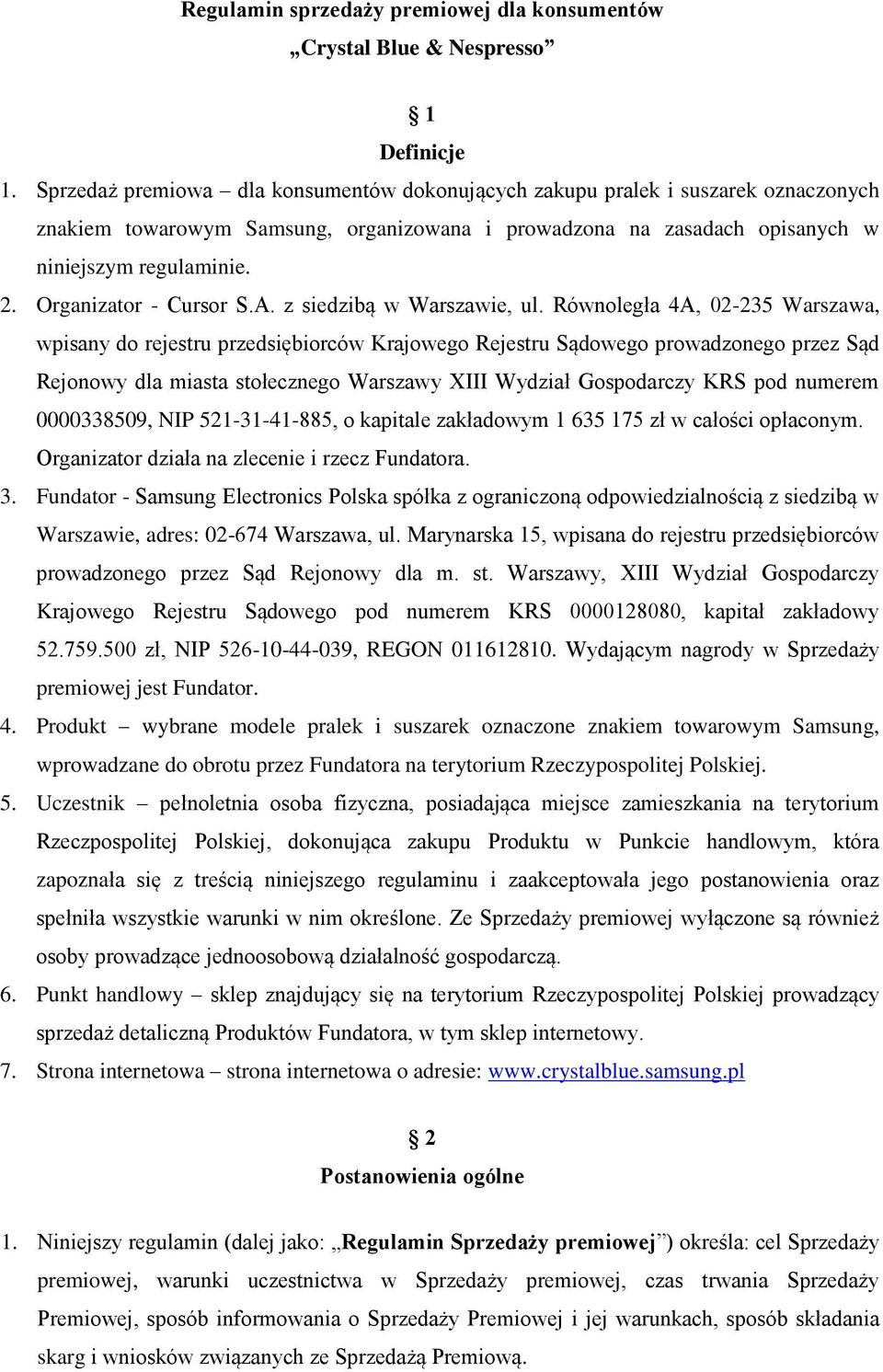 Organizator - Cursor S.A. z siedzibą w Warszawie, ul.