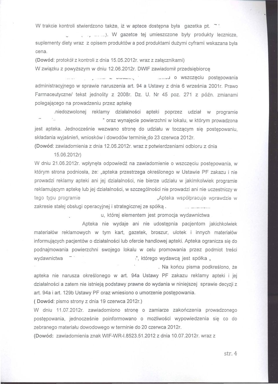 wraz z za~qcznikami) W zwiqzku z powyzszym w dniu 12.06.2012r. DWIF zawiadomh przedsi~biorc~,.. '_ ~ ~.~.,._.. _J 0 wszcz~ciu post~powania administracyjnego w sprawie naruszenia art.