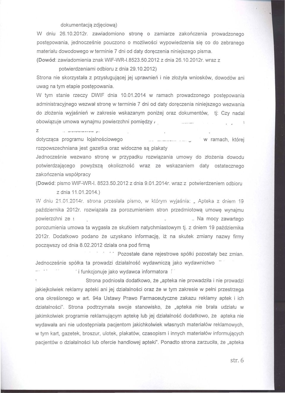 niniejszego pisma. (Dow6d: zawiadomienia znak WIF-WR-1.8523.50.2012 z dnia 26.1 0.2012r. wraz z potwierdzeniami odbioru z dnia 29.10.