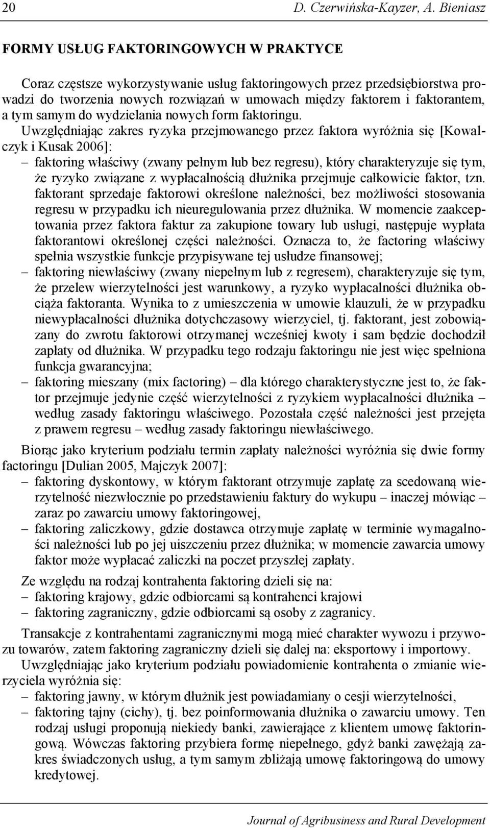 faktorantem, a tym samym do wydzielania nowych form faktoringu.