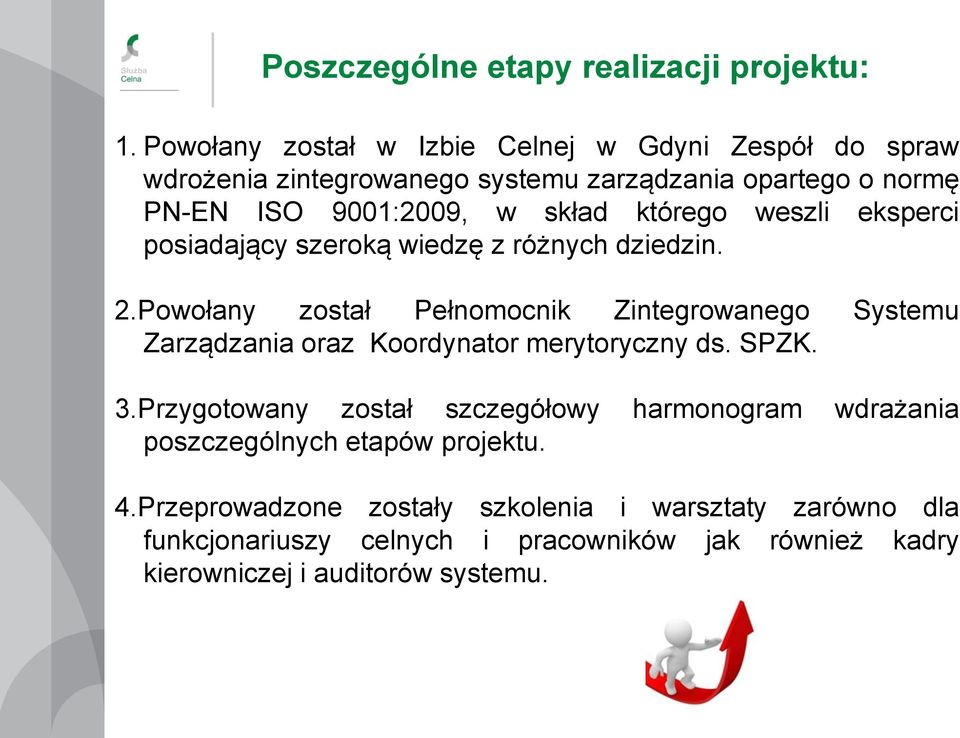 którego weszli eksperci posiadający szeroką wiedzę z różnych dziedzin. 2.