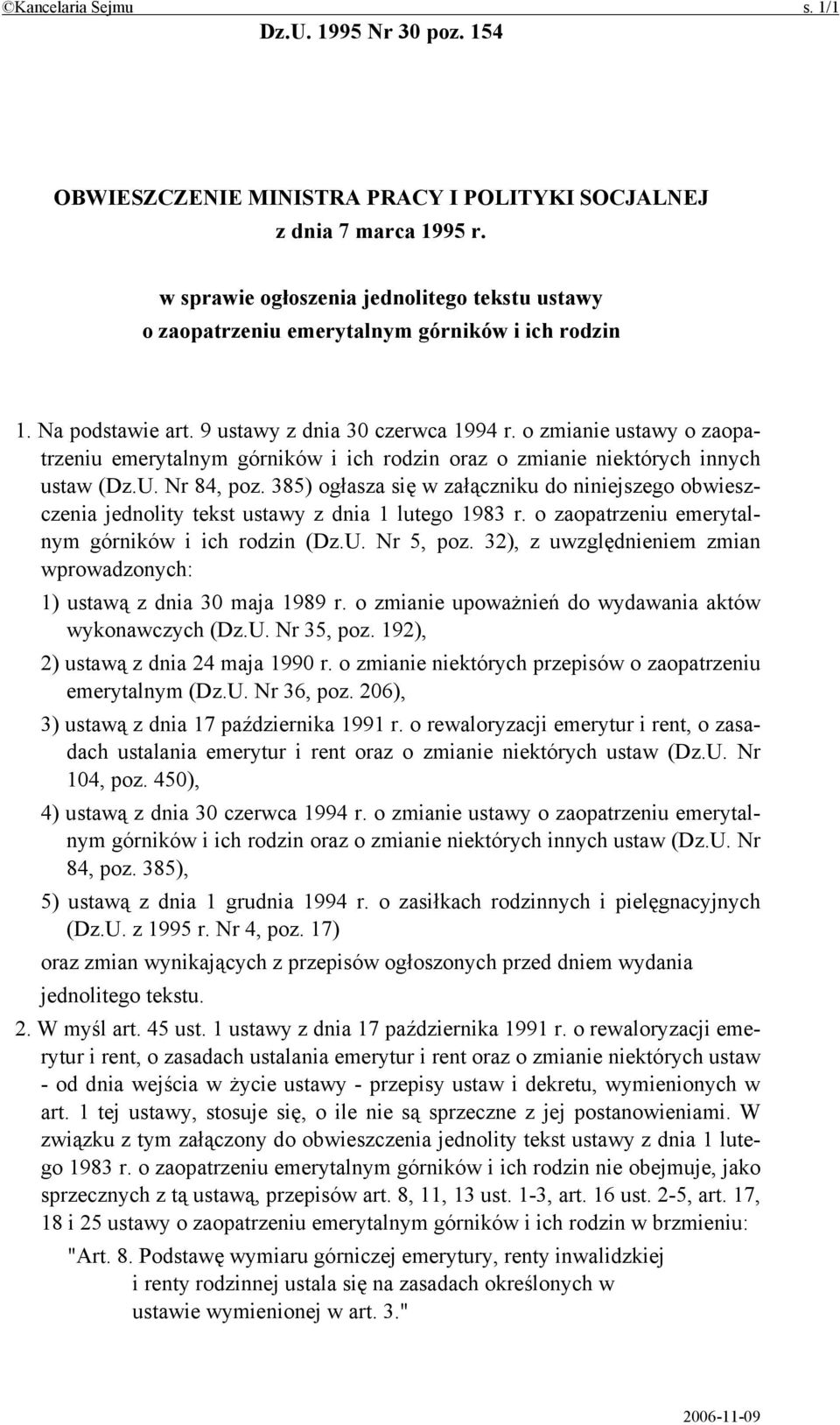 o zmianie ustawy o zaopatrzeniu emerytalnym górników i ich rodzin oraz o zmianie niektórych innych ustaw (Dz.U. Nr 84, poz.