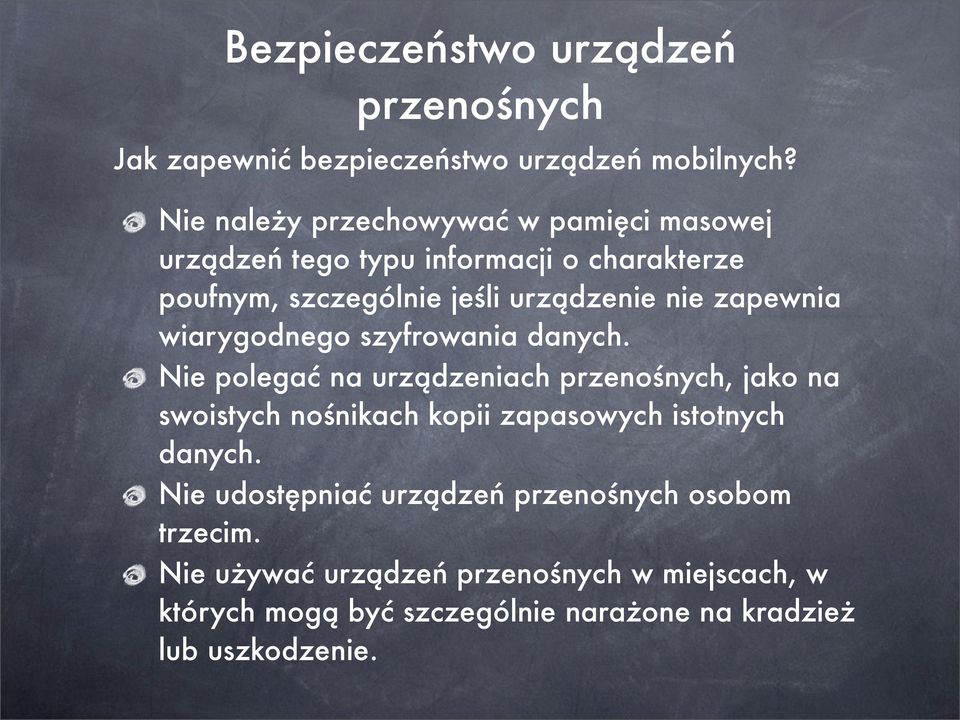 zapewnia wiarygodnego szyfrowania danych.