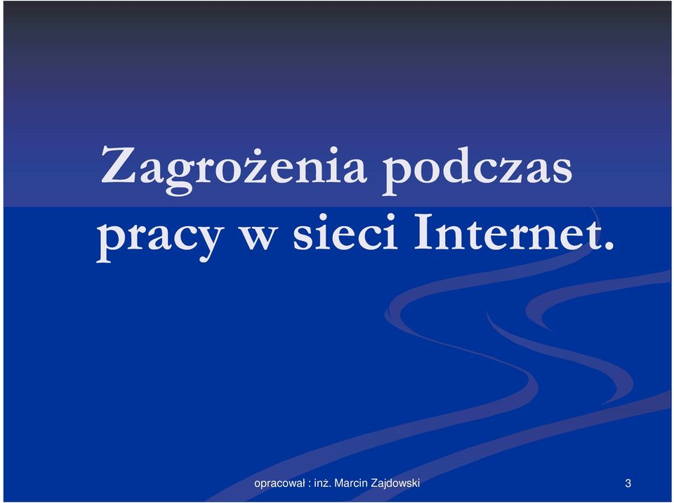 Internet.
