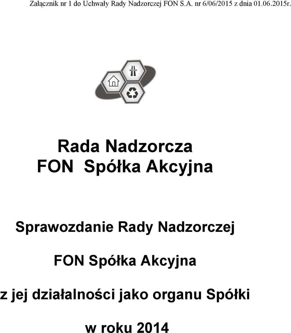 Rada Nadzorcza FON Spółka Akcyjna Sprawozdanie Rady