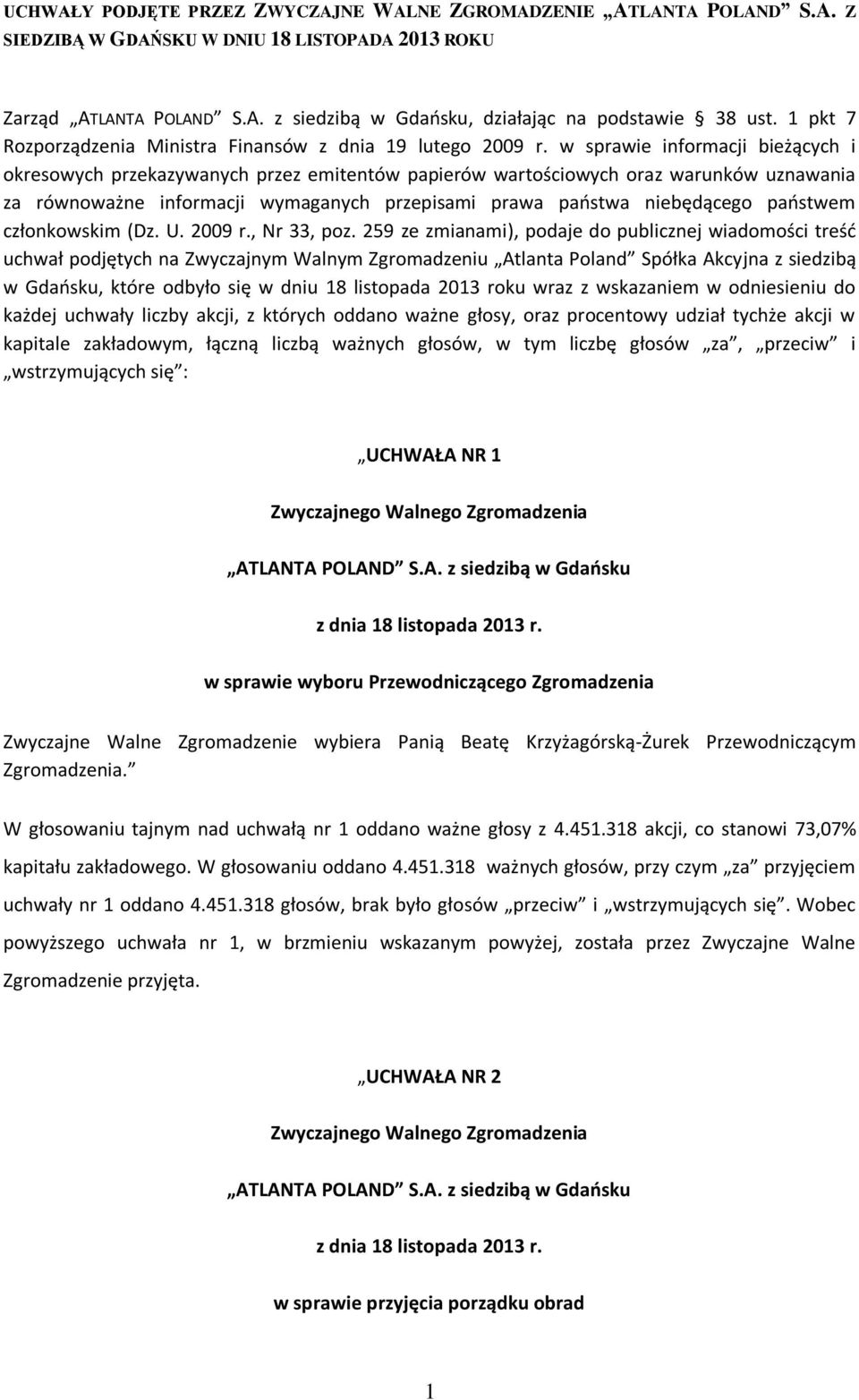 w sprawie informacji bieżących i okresowych przekazywanych przez emitentów papierów wartościowych oraz warunków uznawania za równoważne informacji wymaganych przepisami prawa państwa niebędącego