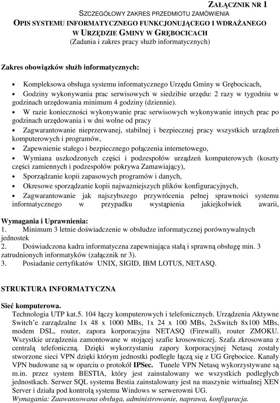 urzędowania minimum 4 godziny (dziennie).