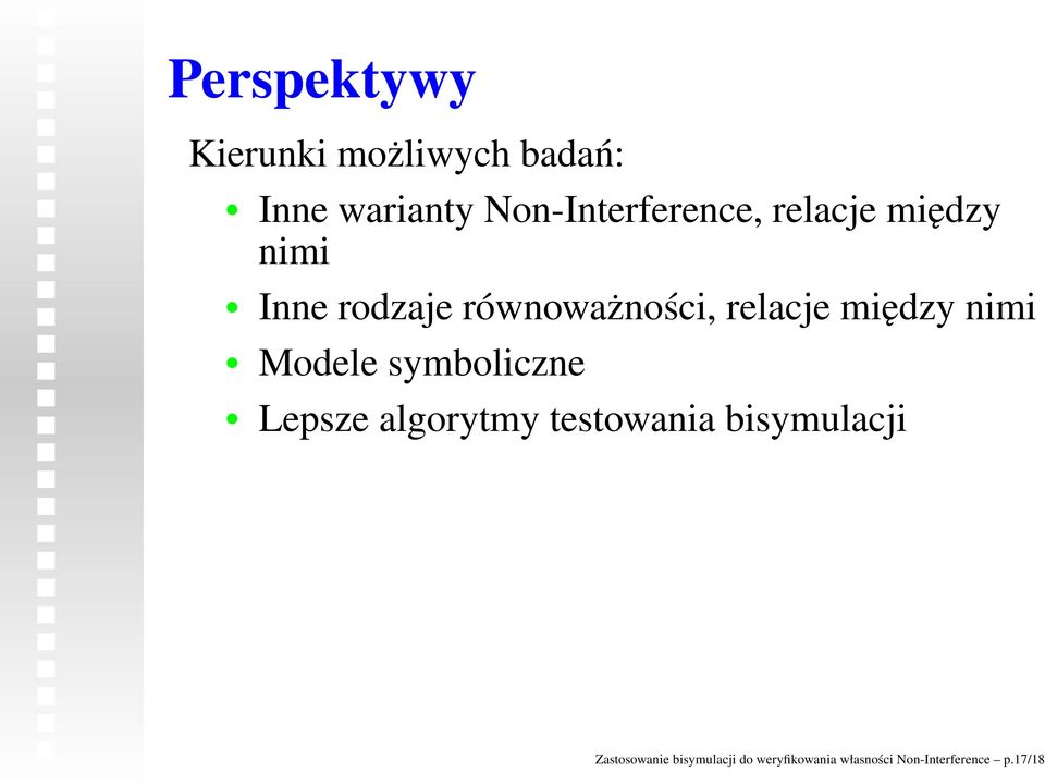 relacje między nimi Modele symboliczne Lepsze algorytmy testowania