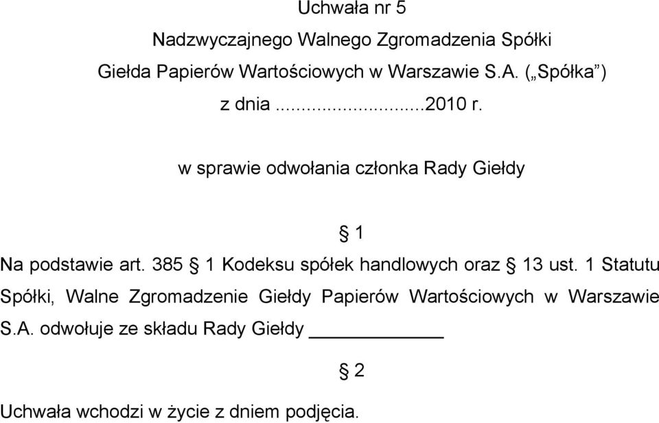 1 Statutu Spółki, Walne Zgromadzenie Giełdy Papierów