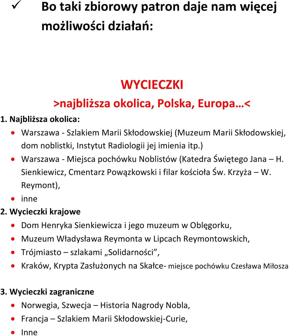 ) Warszawa - Miejsca pochówku Noblistów (Katedra Świętego Jana H. Sienkiewicz, Cmentarz Powązkowski i filar kościoła Św. Krzyża W. Reymont), inne 2.