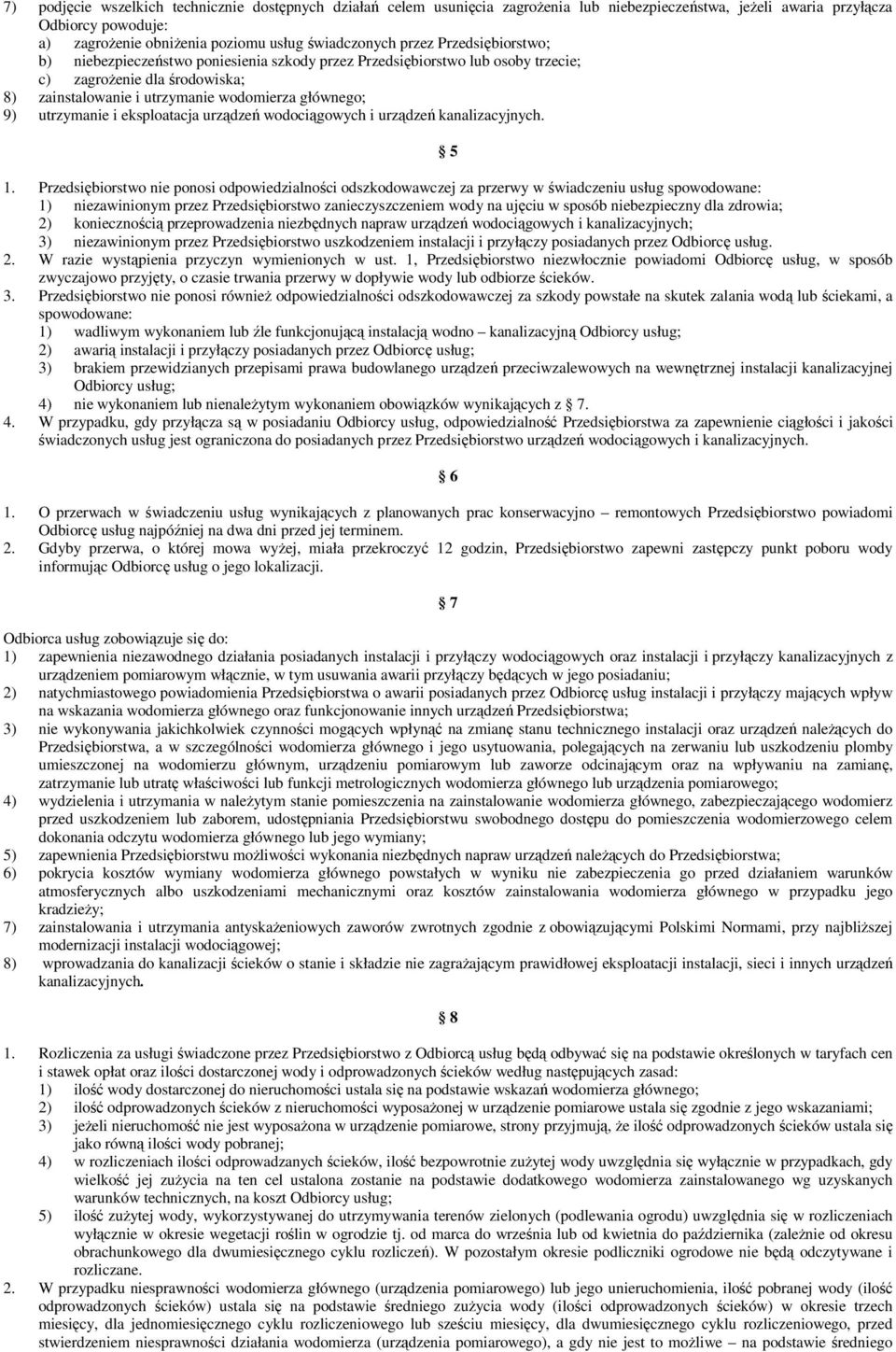 utrzymanie i eksploatacja urządzeń wodociągowych i urządzeń kanalizacyjnych. 5 1.