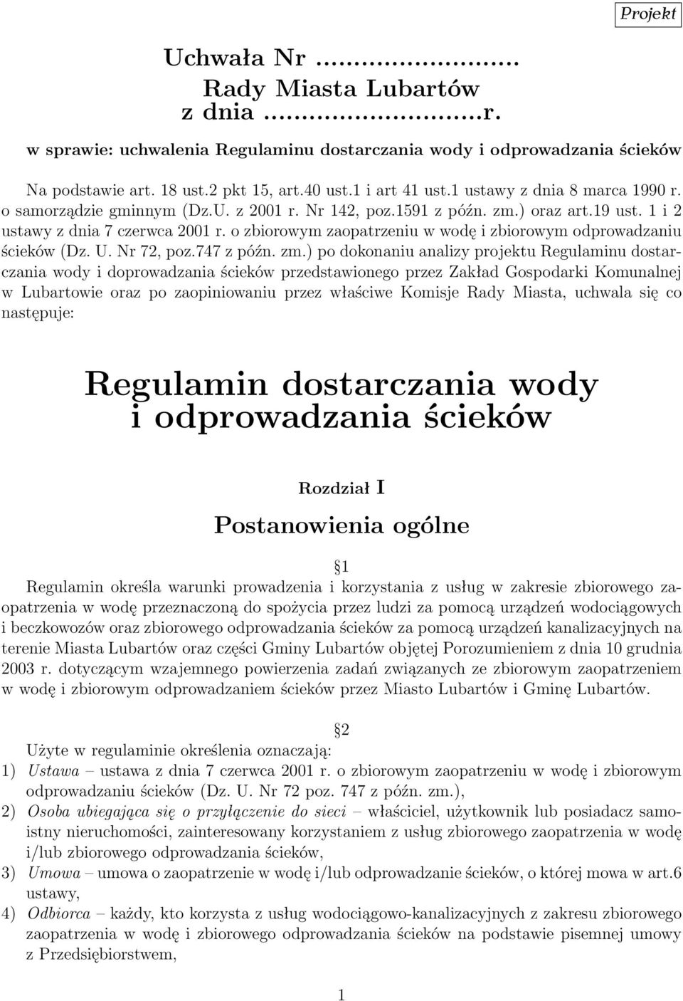 o zbiorowym zaopatrzeniu w wodę i zbiorowym odprowadzaniu ścieków (Dz. U. Nr 72, poz.747 z późn. zm.
