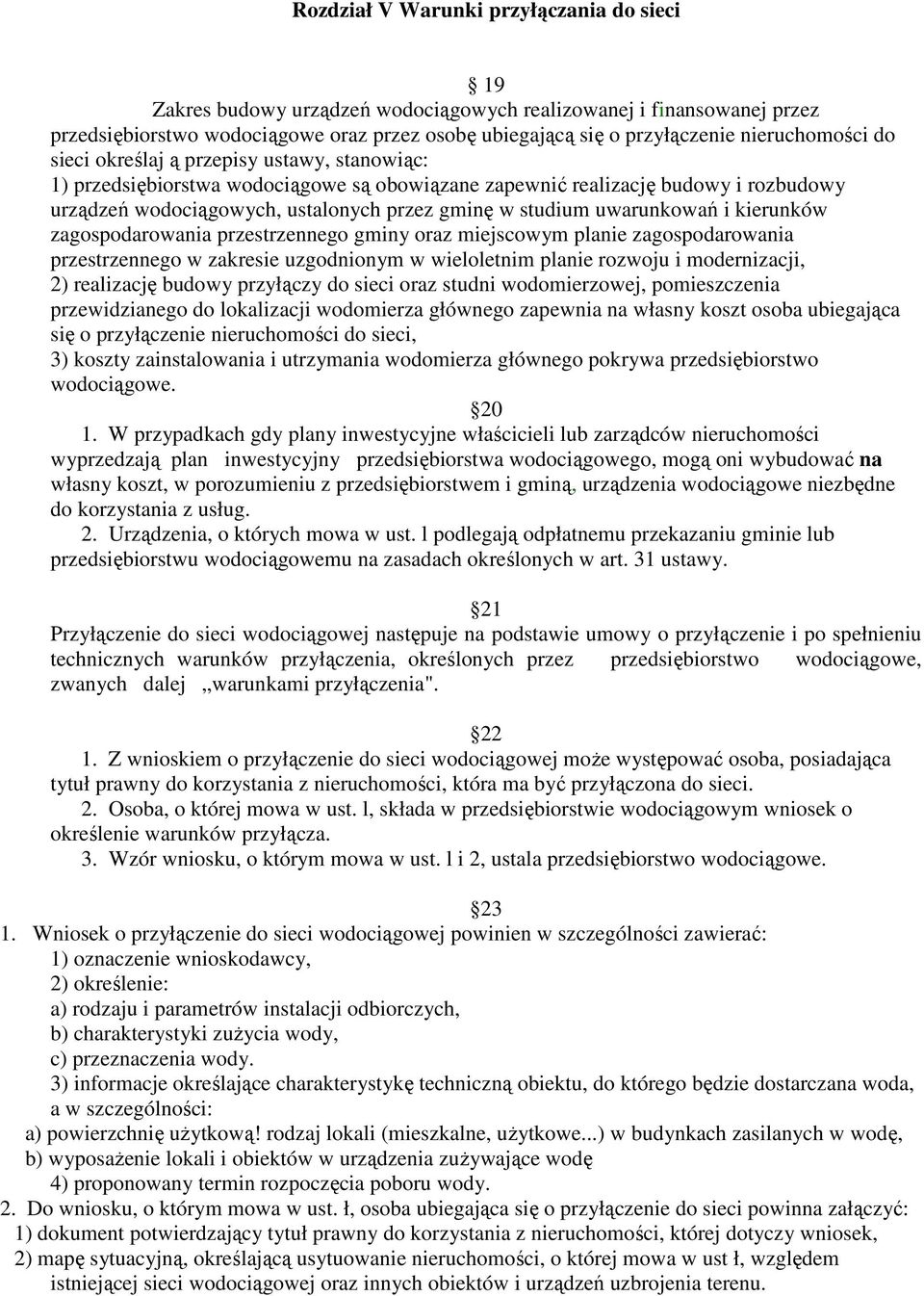 studium uwarunkowań i kierunków zagospodarowania przestrzennego gminy oraz miejscowym planie zagospodarowania przestrzennego w zakresie uzgodnionym w wieloletnim planie rozwoju i modernizacji, 2)