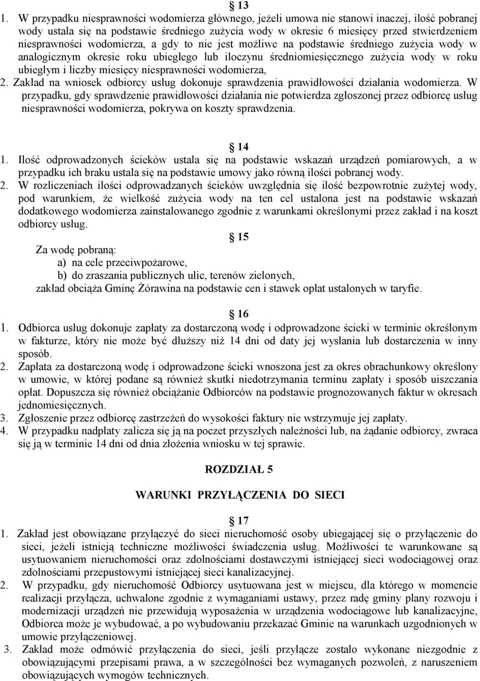 miesięcy niesprawności wodomierza, 2. Zakład na wniosek odbiorcy usług dokonuje sprawdzenia prawidłowości działania wodomierza.