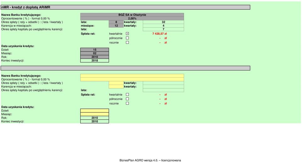 rat: kwartalnie 7 428,57 zł 32 4 7 pólrocznie rocznie Nazwa Banku kredytującego: Oprocentowanie ( % ) - format 0,00 % Okres spłaty ( raty + odsetki ) : ( lata / kwartały ) Karencja w