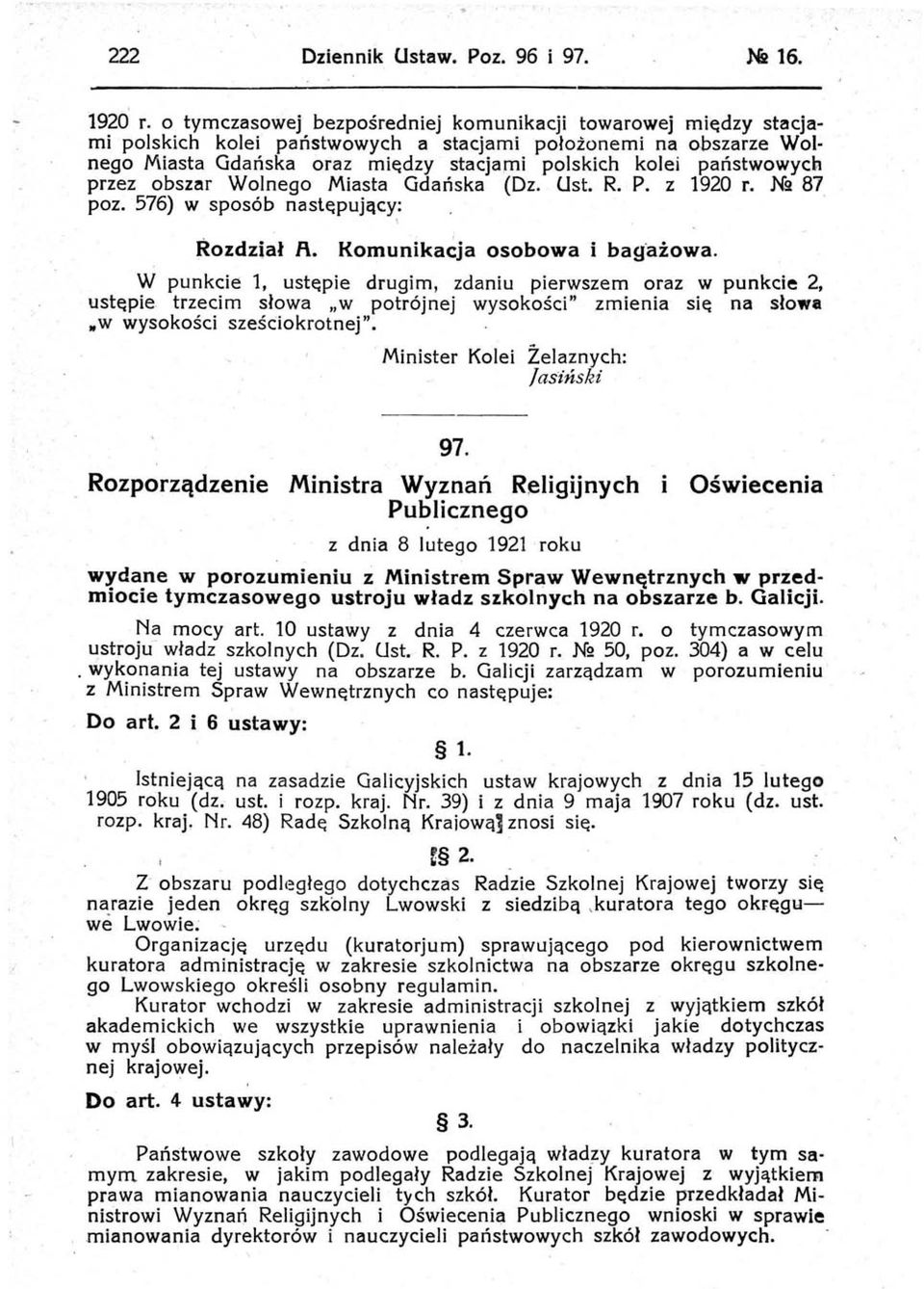 państwowych przez obszar Wolnego Miasta Gdańska (Dz. Ust. R. P. z 1920 r. Na 87 poz. 576) w sposób naste:pujący: \ Rozdział 1\. Komunikacja osobowa i bagażowa.