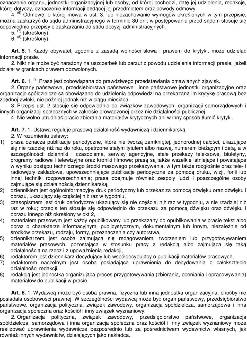 3, lub niezachowanie wymogów określonych w tym przepisie, można zaskarżyć do sądu administracyjnego w terminie 30 dni; w postępowaniu przed sądem stosuje się odpowiednio przepisy o zaskarżaniu do