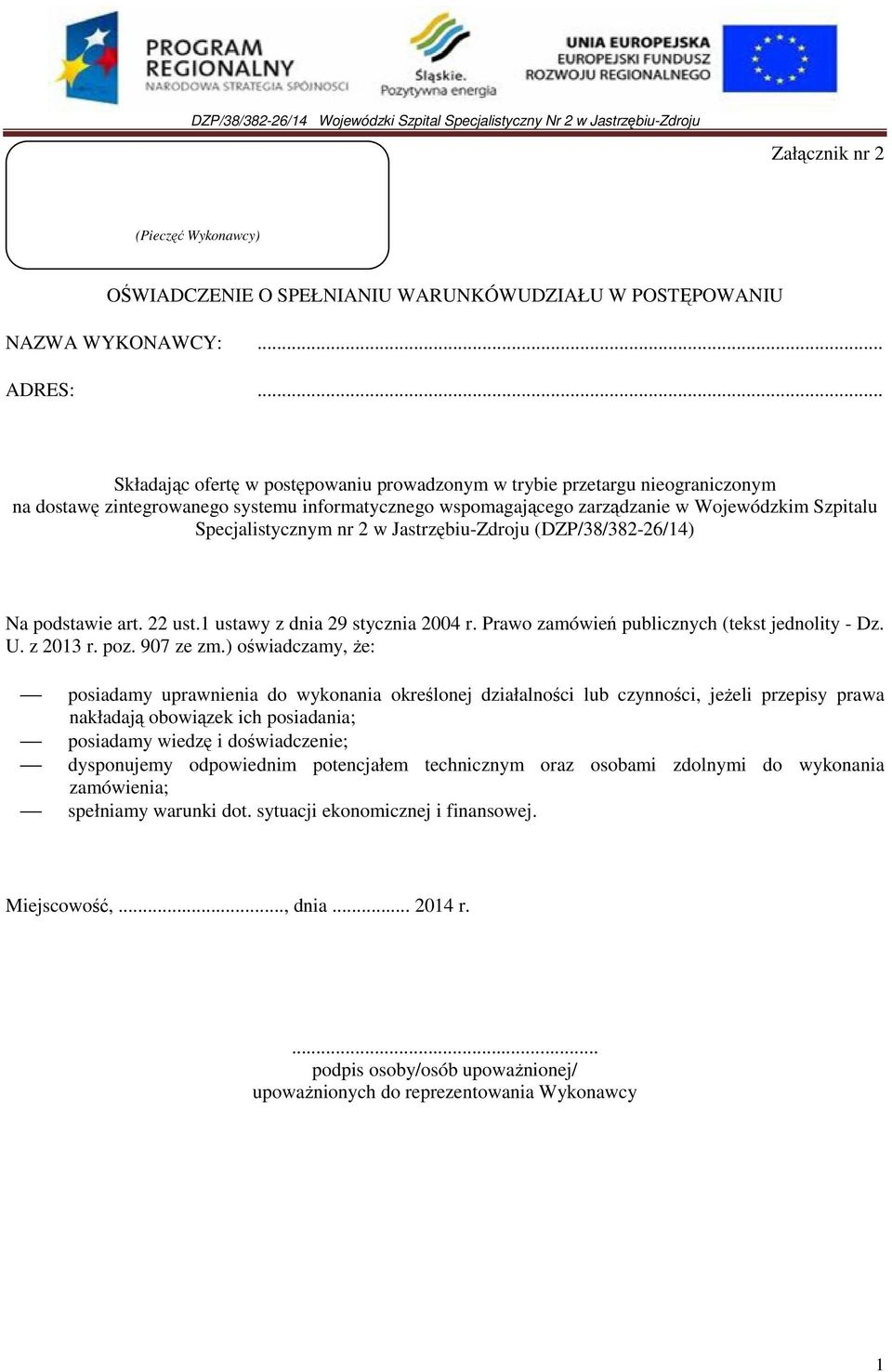 22 ust.1 ustawy z dnia 29 stycznia 2004 r. Prawo zamówień publicznych (tekst jednolity - Dz. U. z 2013 r. poz. 907 ze zm.