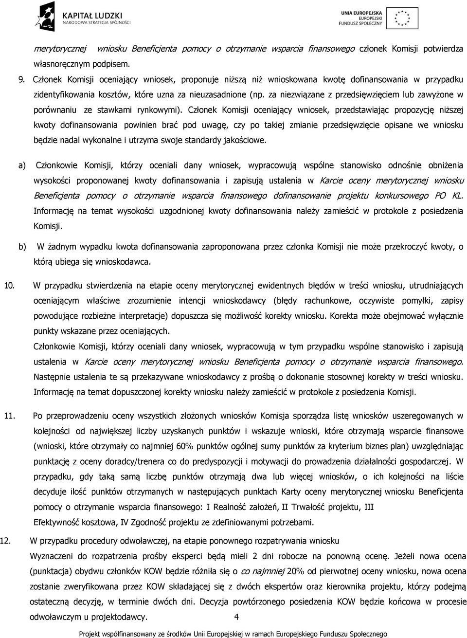 za niezwiązane z przedsięwzięciem lub zawyżone w porównaniu ze stawkami rynkowymi).
