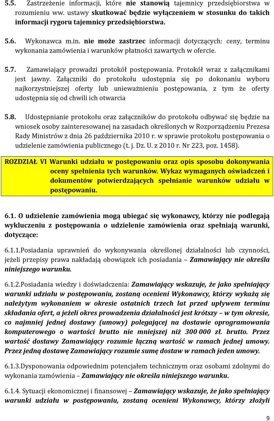 Protokół wraz z załącznikami jest jawny.