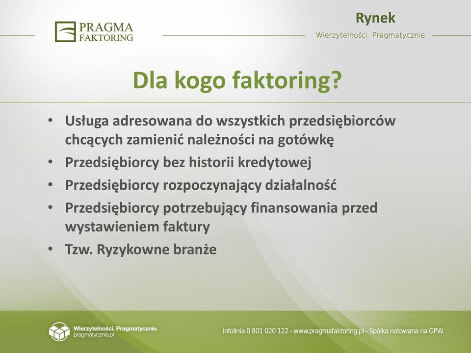 należności na gotówkę Przedsiębiorcy bez historii kredytowej
