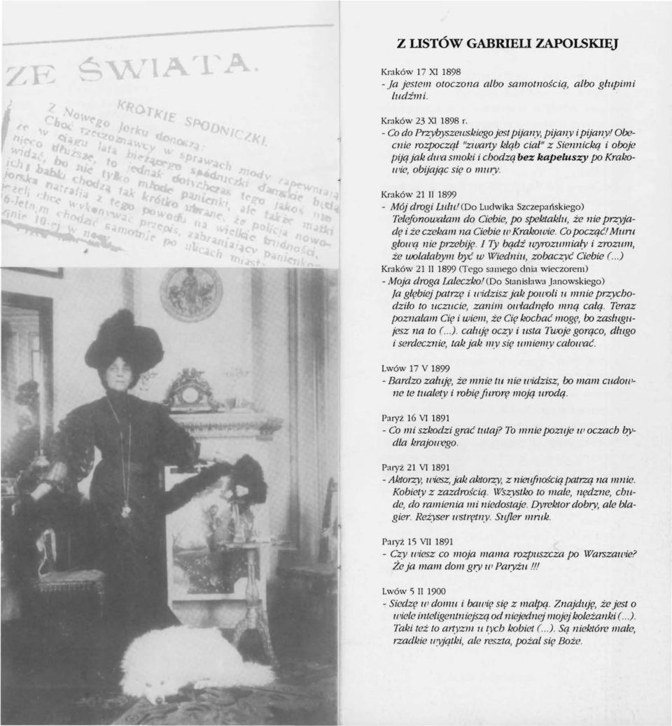 KrJków 21 Il 1899 - Mój drogi L11/11.'(Do Ludwib Szczepańskiego) Telefonowała111 do Ciebie, po spektaklu, że nie przyjadr i :i:e czeka11111a Ciebie 'li' Krakowie.