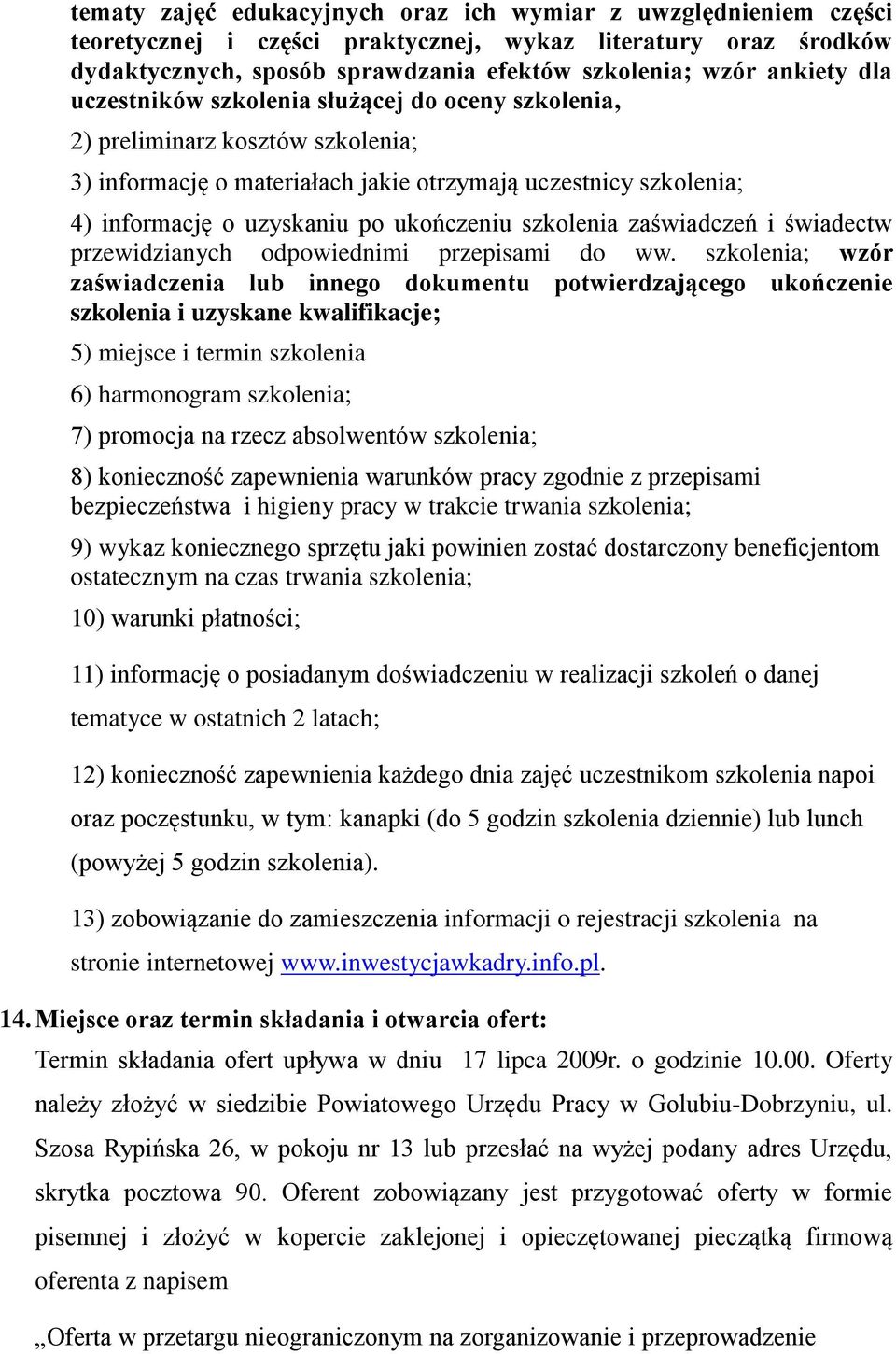 szkolenia zaświadczeń i świadectw przewidzianych odpowiednimi przepisami do ww.