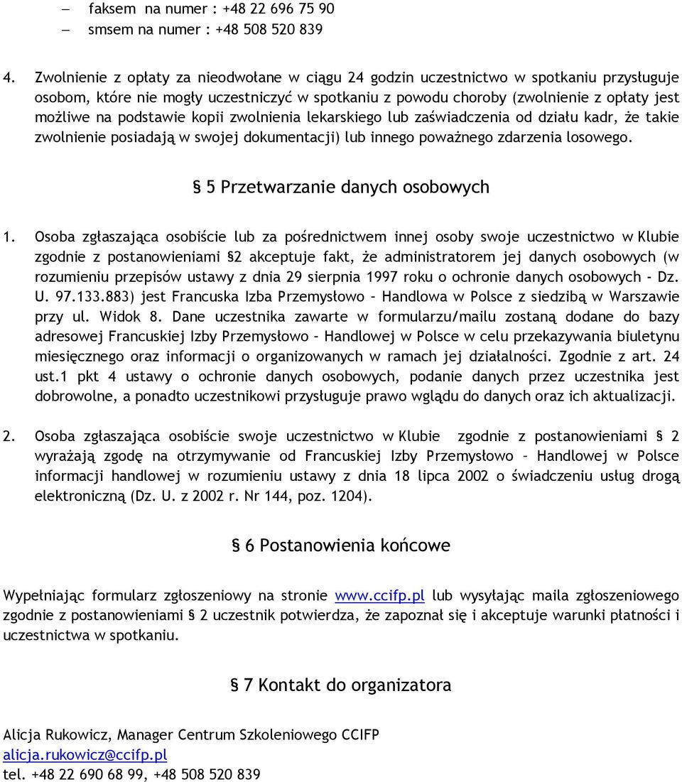 podstawie kopii zwolnienia lekarskiego lub zaświadczenia od działu kadr, że takie zwolnienie posiadają w swojej dokumentacji) lub innego poważnego zdarzenia losowego.