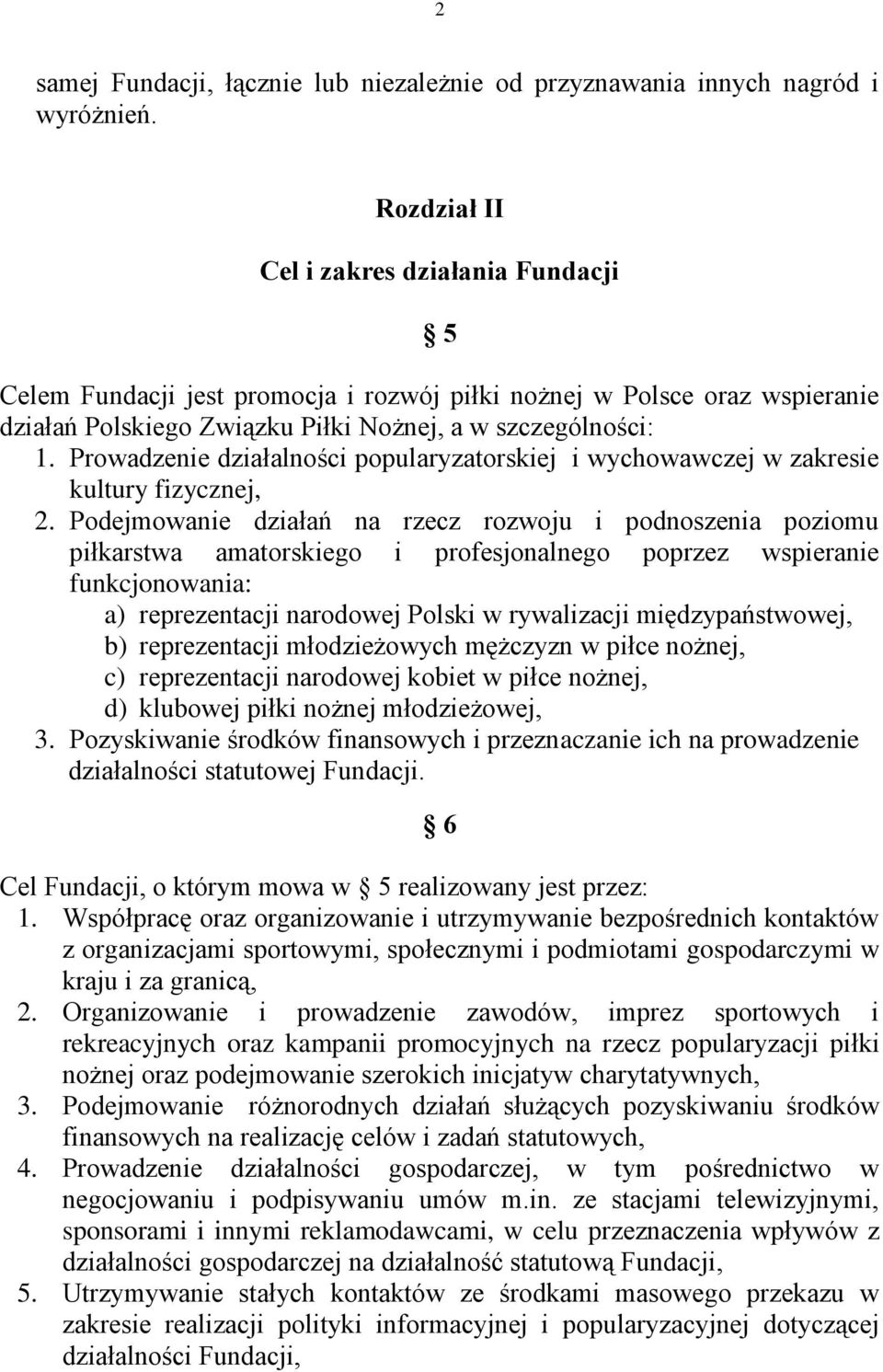 Prowadzenie działalności popularyzatorskiej i wychowawczej w zakresie kultury fizycznej, 2.