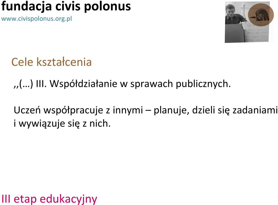 Uczeńwspółpracuje z innymi planuje,