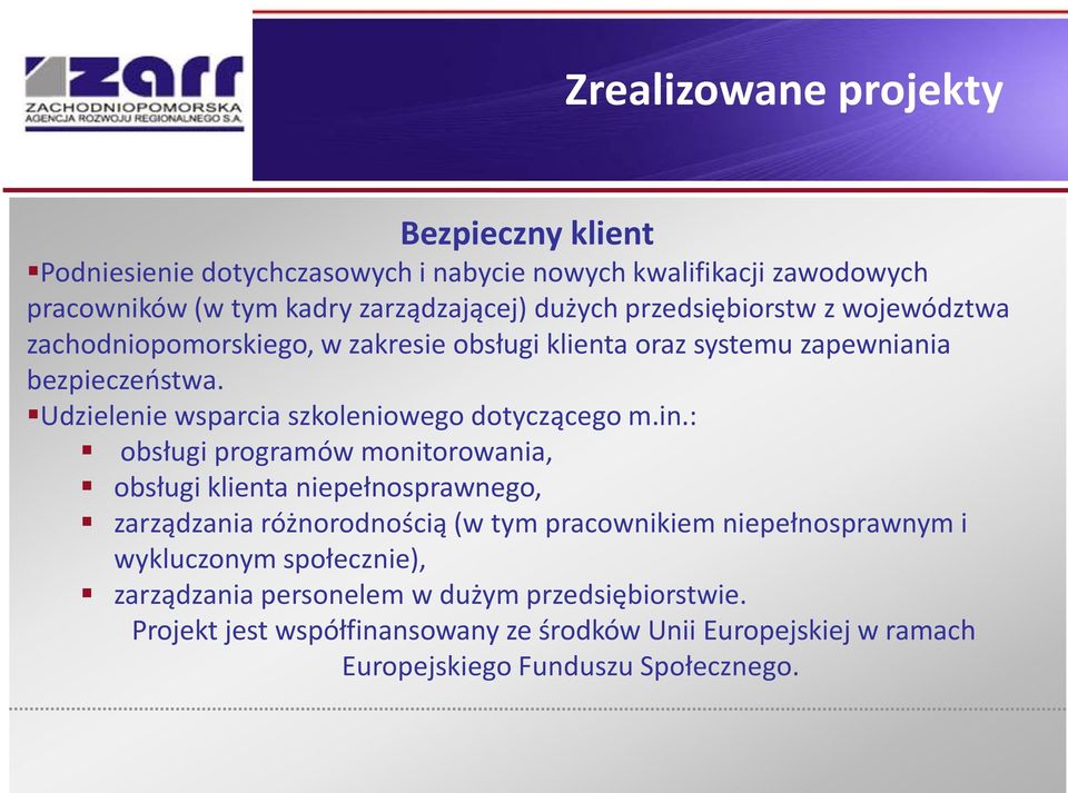 Udzielenie wsparcia szkoleniowego dotyczącego m.in.