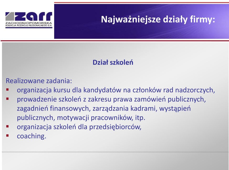zamówień publicznych, zagadnień finansowych, zarządzania kadrami, wystąpień