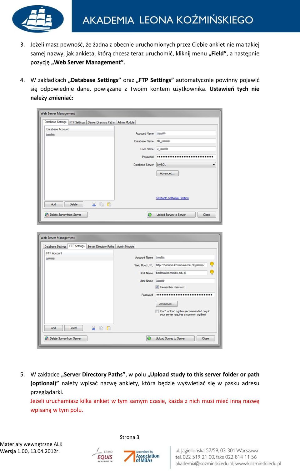 W zakładkach Database Settings oraz FTP Settings automatycznie powinny pojawić się odpowiednie dane, powiązane z Twoim kontem użytkownika.