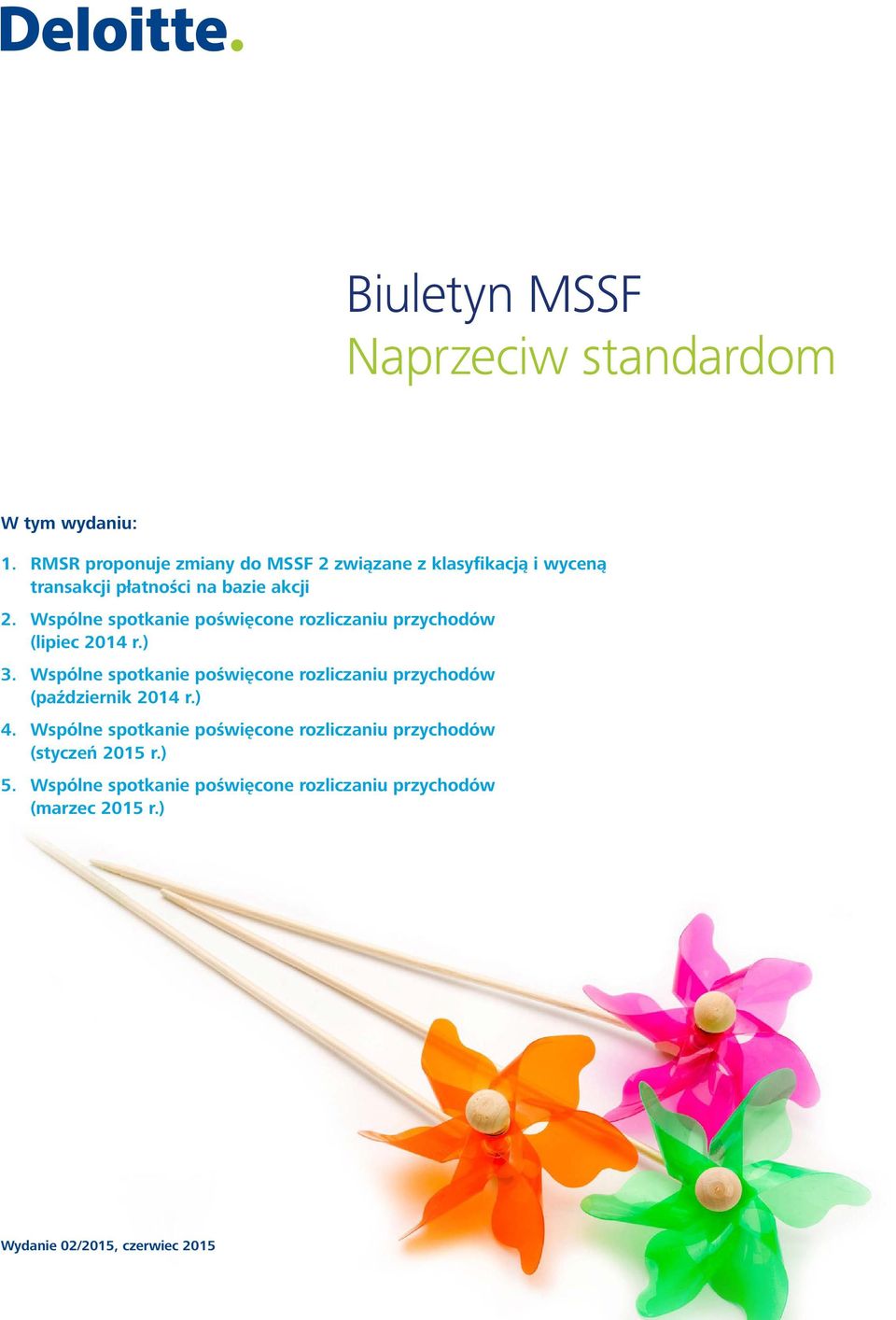 Wspólne spotkanie poświęcone rozliczaniu przychodów (lipiec 2014 r.) 3.