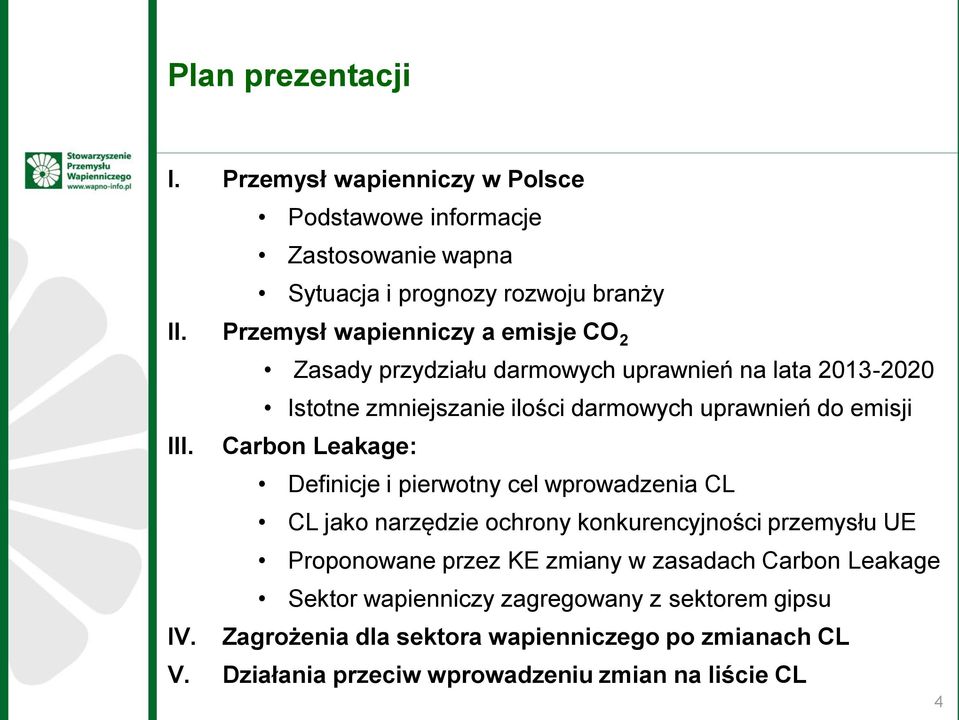 Istotne zmniejszanie ilości darmowych uprawnień do emisji Carbon Leakage: Definicje i pierwotny cel wprowadzenia CL CL jako narzędzie ochrony