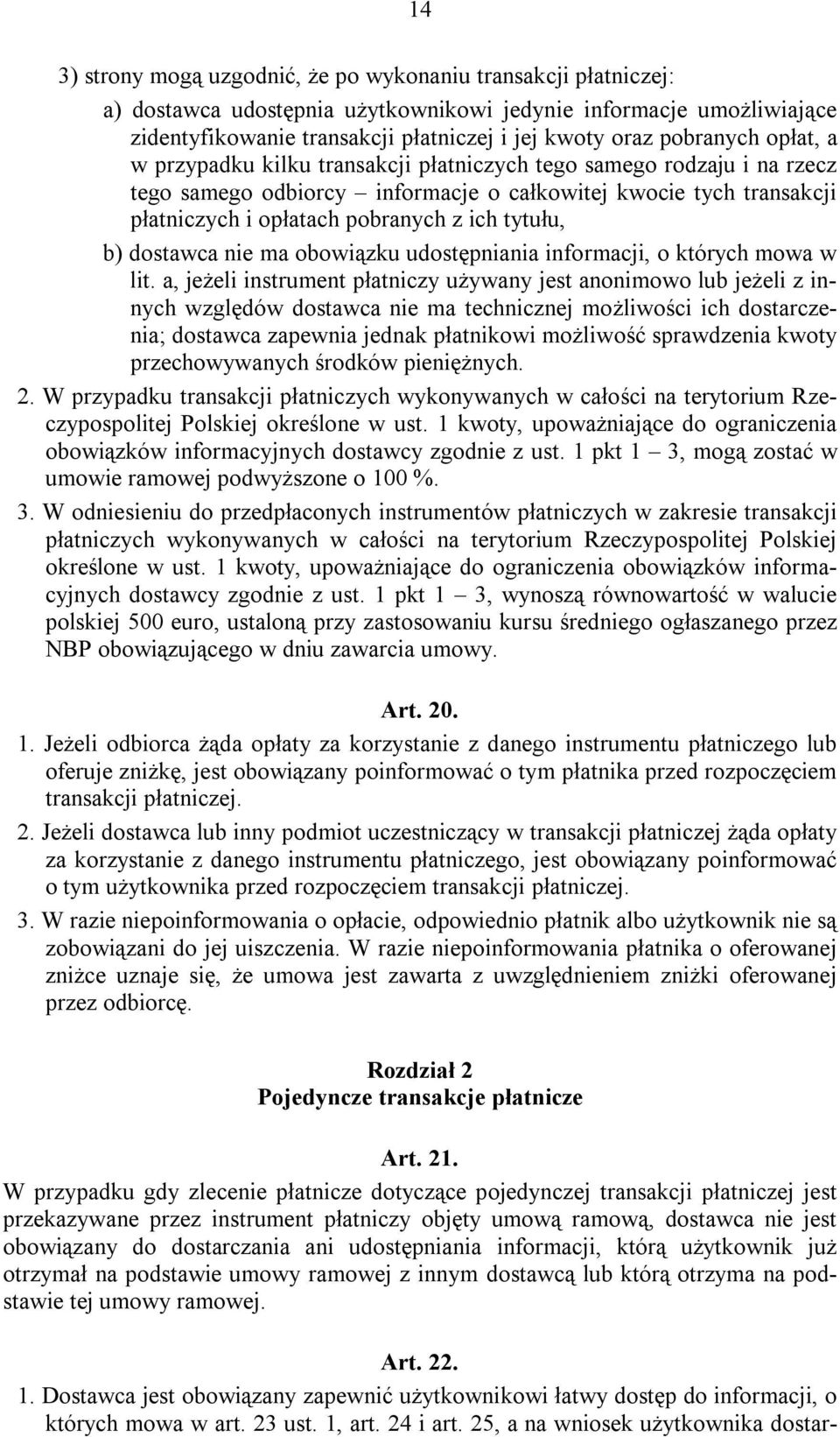 tytułu, b) dostawca nie ma obowiązku udostępniania informacji, o których mowa w lit.