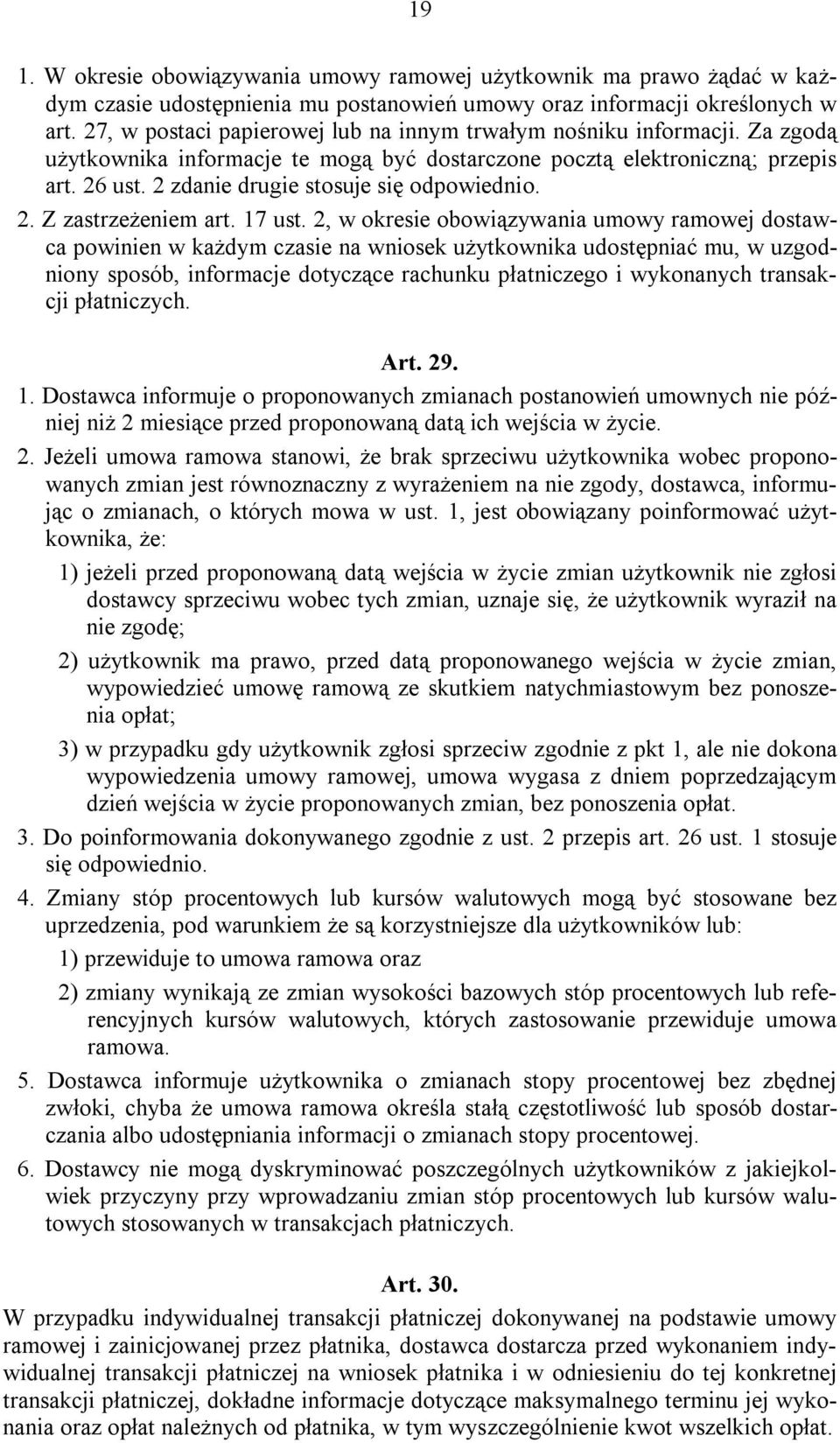 2 zdanie drugie stosuje się odpowiednio. 2. Z zastrzeżeniem art. 17 ust.