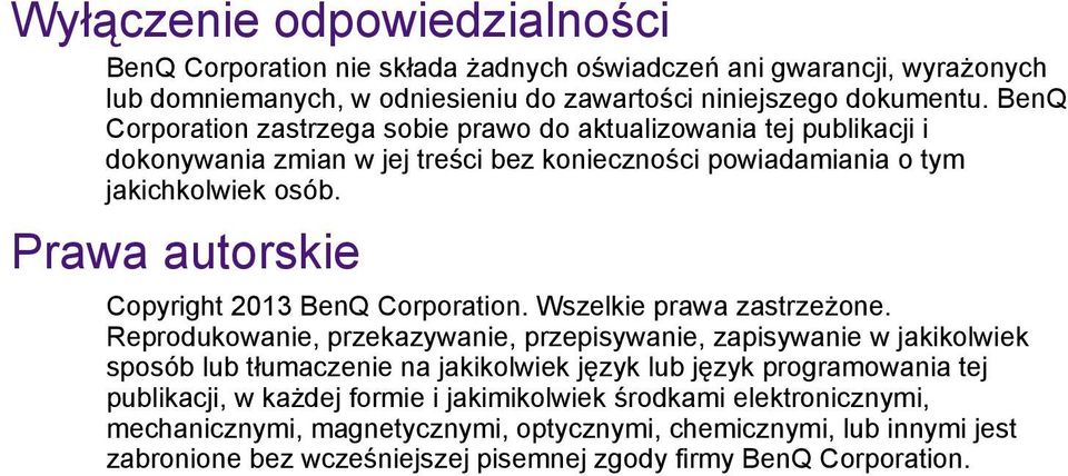 Prawa autorskie Copyright 2013 BenQ Corporation. Wszelkie prawa zastrzeżone.