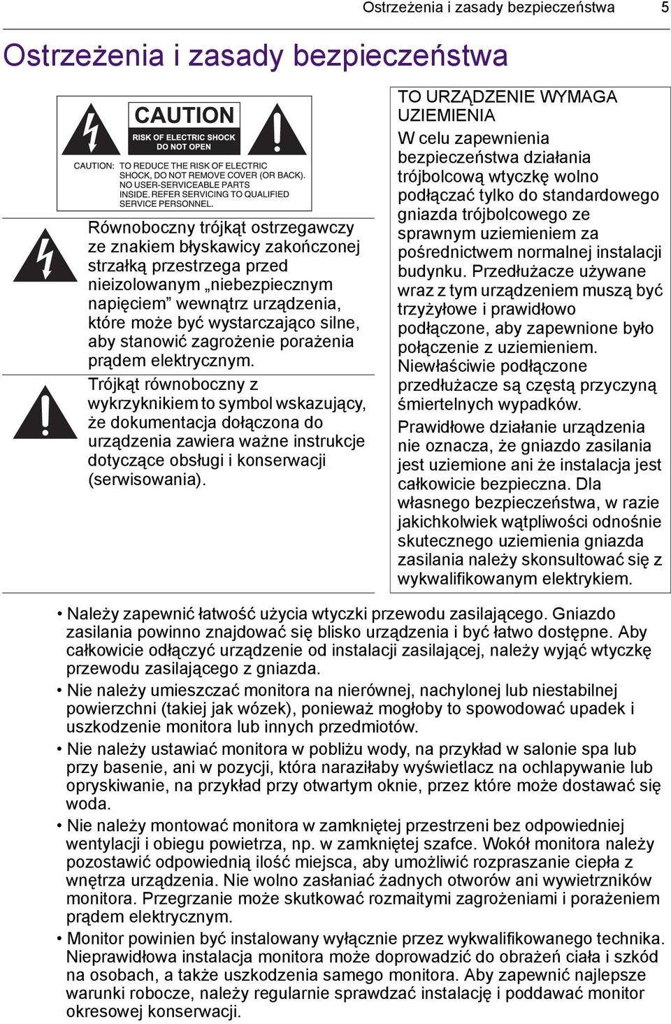Trójkąt równoboczny z wykrzyknikiem to symbol wskazujący, że dokumentacja dołączona do urządzenia zawiera ważne instrukcje dotyczące obsługi i konserwacji (serwisowania).