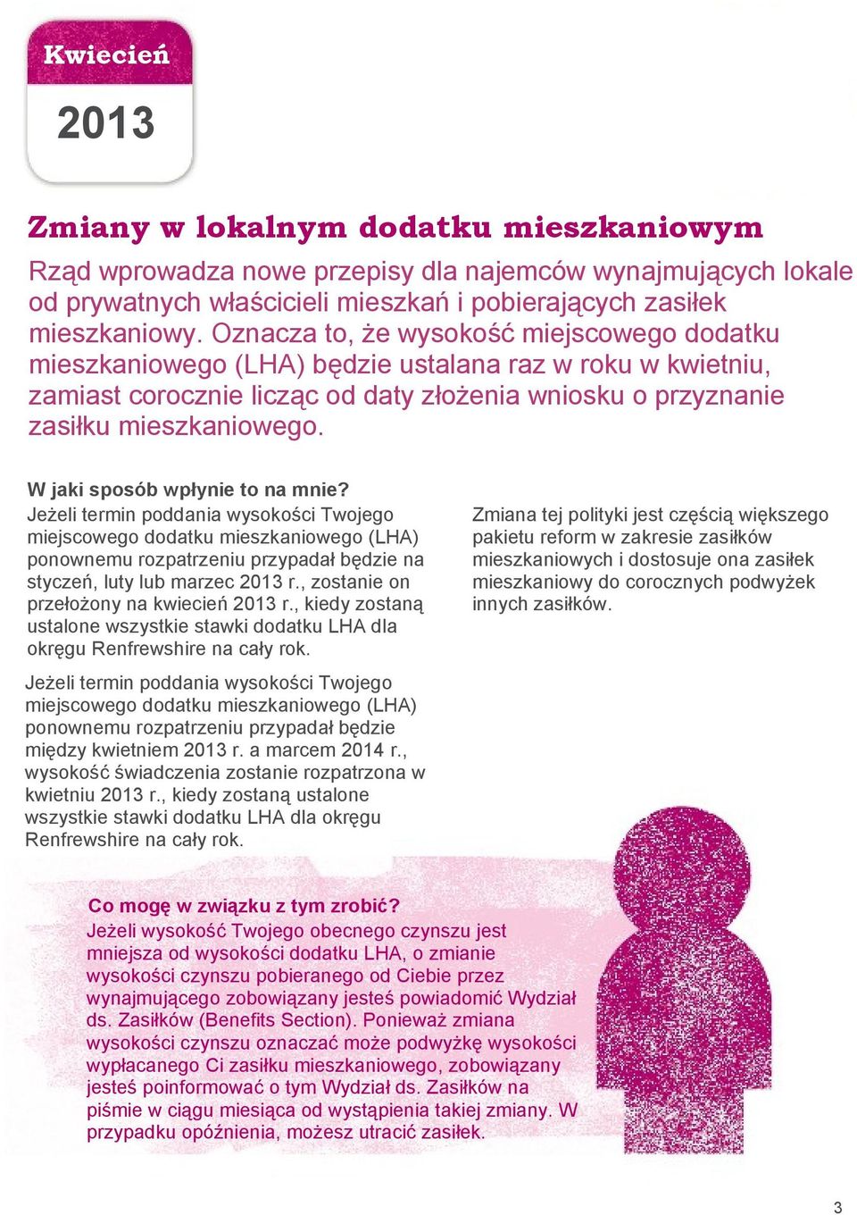 W jaki sposób wpłynie to na mnie? Jeżeli termin poddania wysokości Twojego miejscowego dodatku mieszkaniowego (LHA) ponownemu rozpatrzeniu przypadał będzie na styczeń, luty lub marzec r.